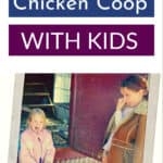 Chicken House: Coop Cleaning with Kids