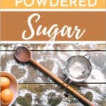 Make Your Own Powdered Sugar