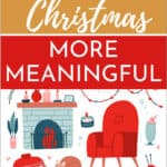 3 Ways to Make Christmas More Meaningful