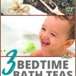 3 Bedtime Bath Teas for Kids