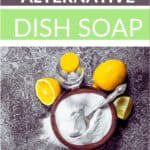 Dish Soap Alternatives: How to Wash the Dishes Weird