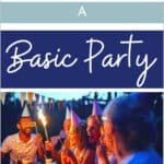 How Do You Organize a Basic Party?