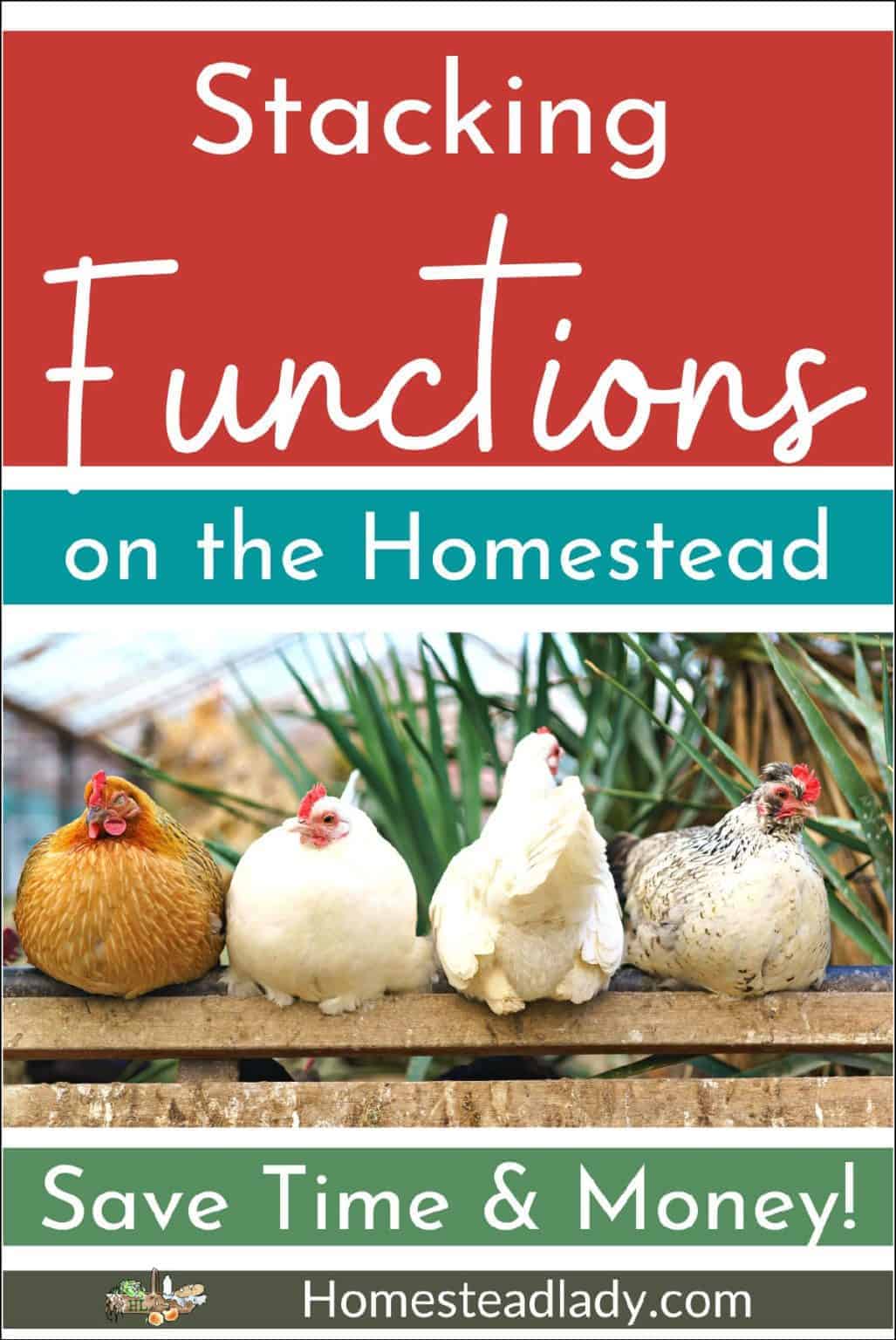 Stacking Functions on the Homestead • Homestead Lady